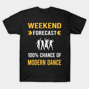 Weekend Forecast Modern Dance Dancing Dancer T-Shirt